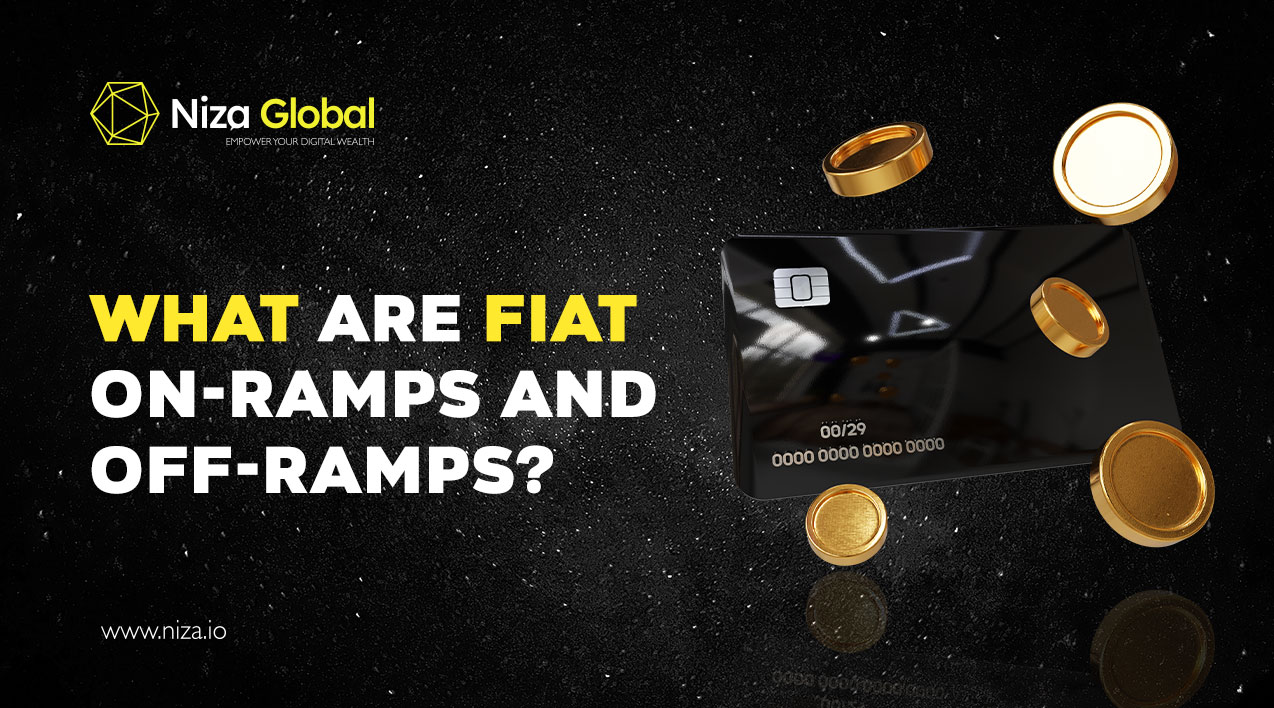 What Are Fiat “On-Ramps” and “Off-Ramps”? - Niza Global